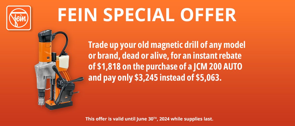 TRADE UP YOUR OLD MAGNETIC DRILL AND SAVE
